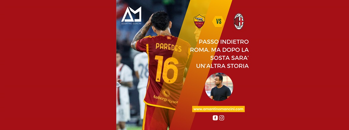 Amantino Mancini - Passo indietro Roma. Ma dopo la sosta sarà un’altra storia