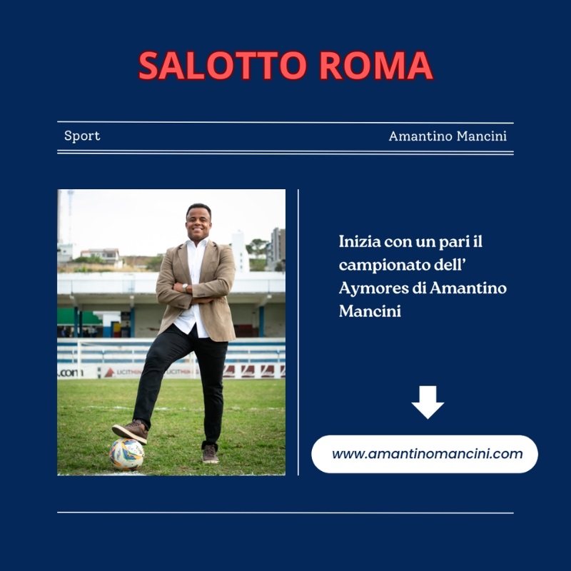 Salotto Roma - Inizia con un pari il campionato dell'Aymores di Amantino Mancini