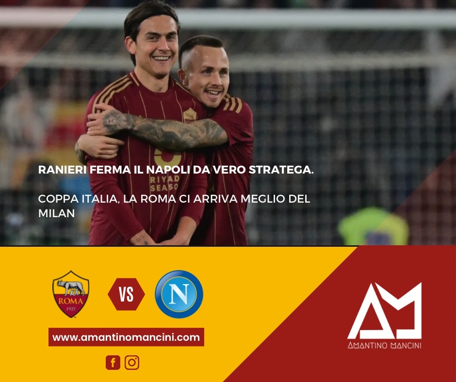 Ranieri ferma il Napoli da vero stratega. Coppa Italia, la Roma ci arriva meglio del Milan