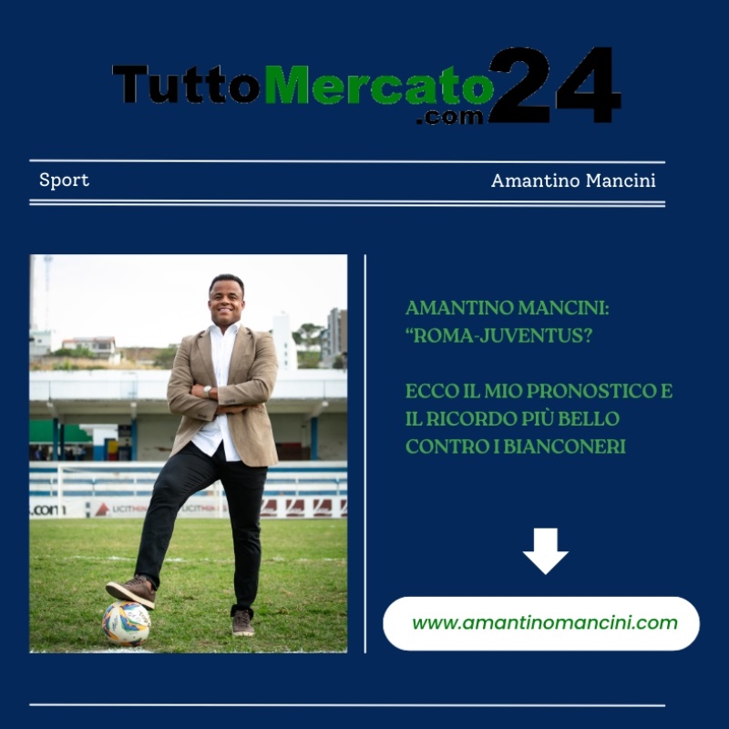 ESCLUSIVA TM24 – Amantino Mancini: “Roma-Juventus? Ecco Il Mio Pronostico E Il Ricordo Più Bello Contro I Bianconeri”
