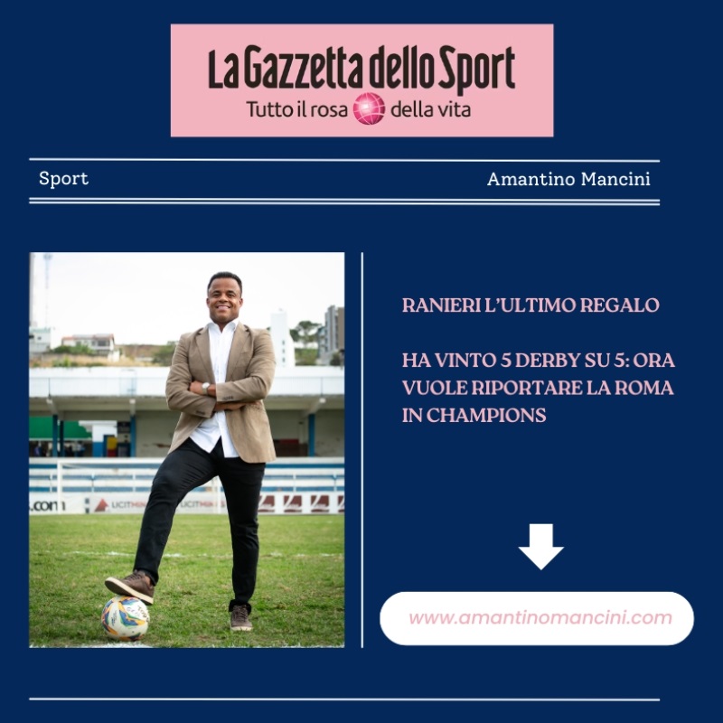 LA GAZZETTA - Amantino Mancini: “Alla Roma serve un allenatore esperto e che conosca la piazza”