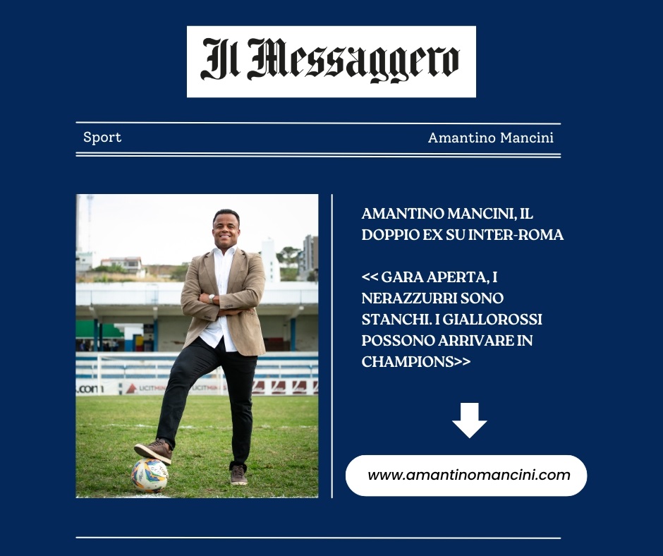 Amantino Mancini, il doppio ex su Inter - Roma