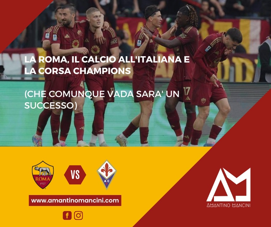 La Roma, il calcio all'italiana e la corsa Champions (che comunque vada sarà un successo)
