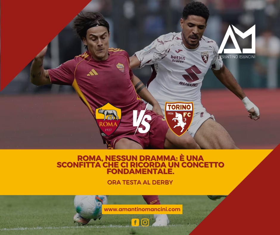Roma, nessun dramma: è una sconfitta che ci ricorda un concetto fondamentale. Ora testa al derby