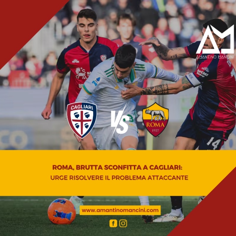 Roma, brutta sconfitta a Cagliari: urge risolvere il problema attaccante