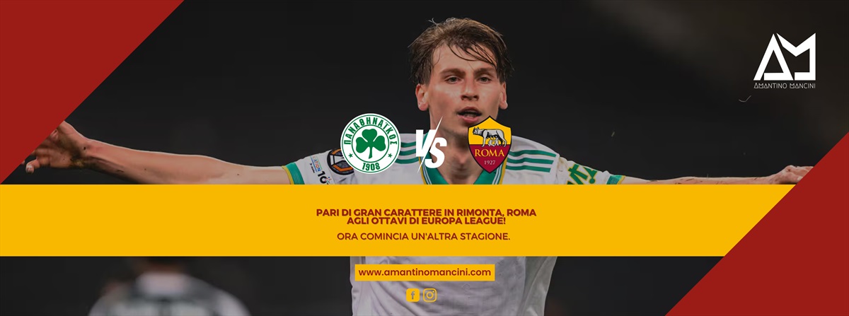 Pari di gran carattere in rimonta, Roma agli ottavi di Europa League! Ora comincia un'altra stagione