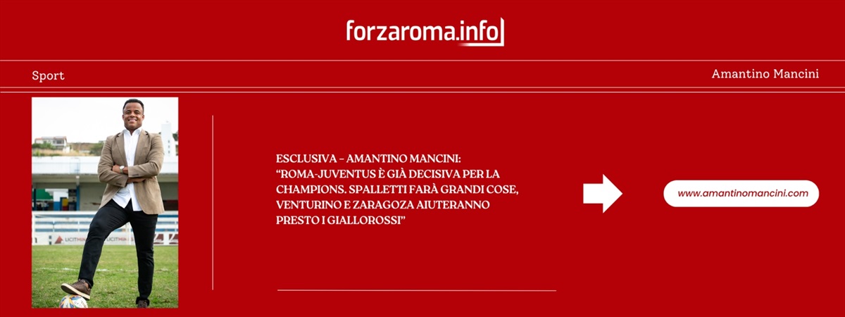 Amantino Mancini a FR: “Roma da quarto posto, ma i Friedkin dovevano investire di più”