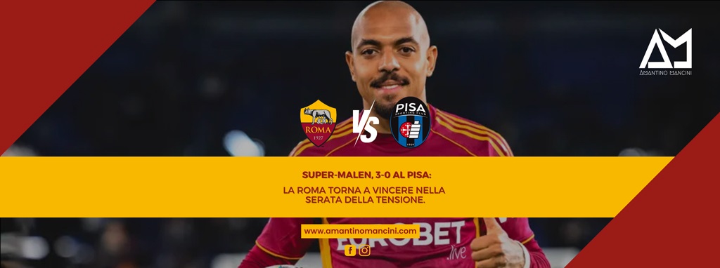 Super-Malen, 3-0 al Pisa: la Roma torna a vincere nella serata della tensione. Sabato Gasp contro il suo passato, per un futuro giallorosso