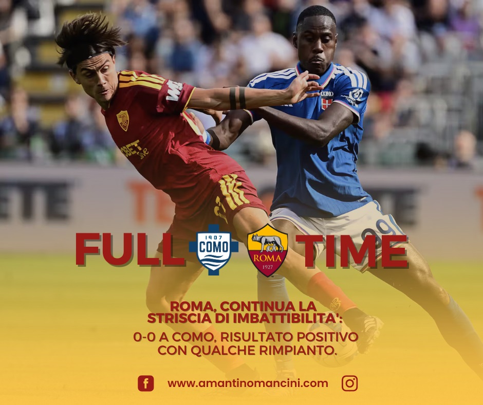 Roma, continua la striscia di imbattibilità: 0-0 a Como, risultato positivo con qualche rimpianto. Ora due 'partite del cuore'